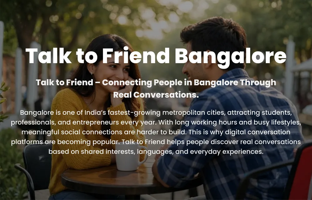 Talk to Friend Bangalore